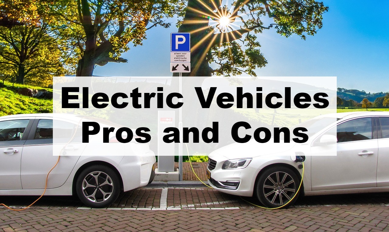 Electric Vehicles Pros and Cons for 2021 EVXPLORE