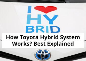 How Toyota Hybrid System Works? Best Explained